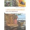 L'apiculture Naturelle Pour Les Débutants - Olivier DUPREZ & Diane JOS